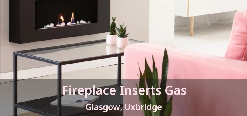 Fireplace Inserts Gas Glasgow, Uxbridge - ON Fireplace Inserts Gas Glasgow, Uxbridge - ON