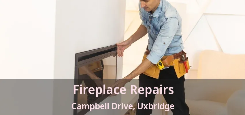 Fireplace Repairs Campbell Drive, Uxbridge - ON Fireplace Repairs Campbell Drive, Uxbridge - ON