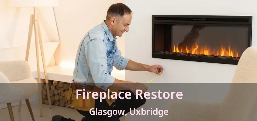 Fireplace Restore Glasgow, Uxbridge - ON