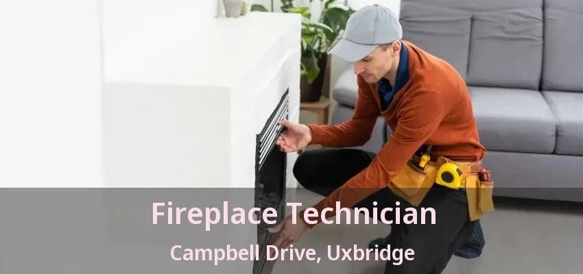 Fireplace Technician Campbell Drive, Uxbridge - ON