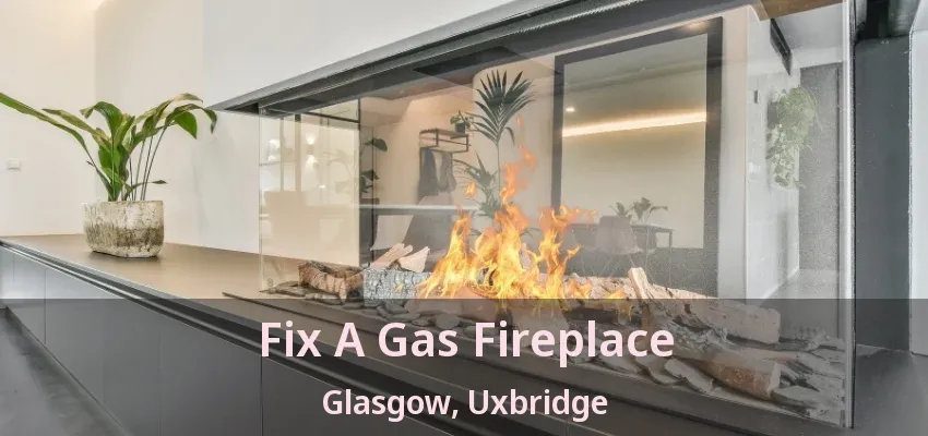 Fix A Gas Fireplace Glasgow, Uxbridge - ON
