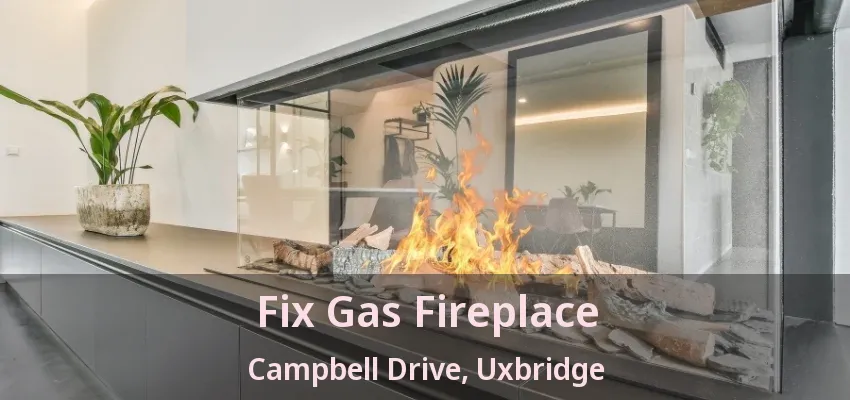 Fix Gas Fireplace Campbell Drive, Uxbridge - ON