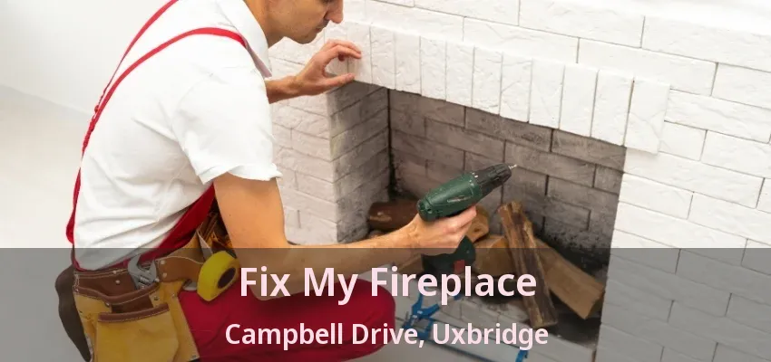 Fix My Fireplace Campbell Drive, Uxbridge - ON