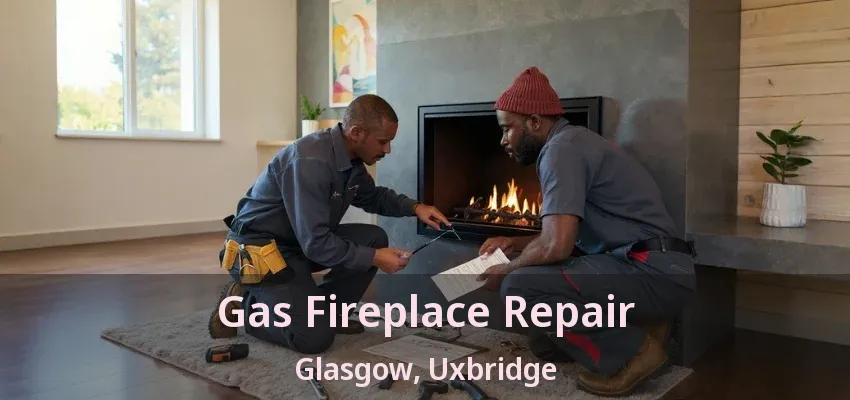 Gas Fireplace Repair Glasgow, Uxbridge - ON Gas Fireplace Repair Glasgow, Uxbridge - ON
