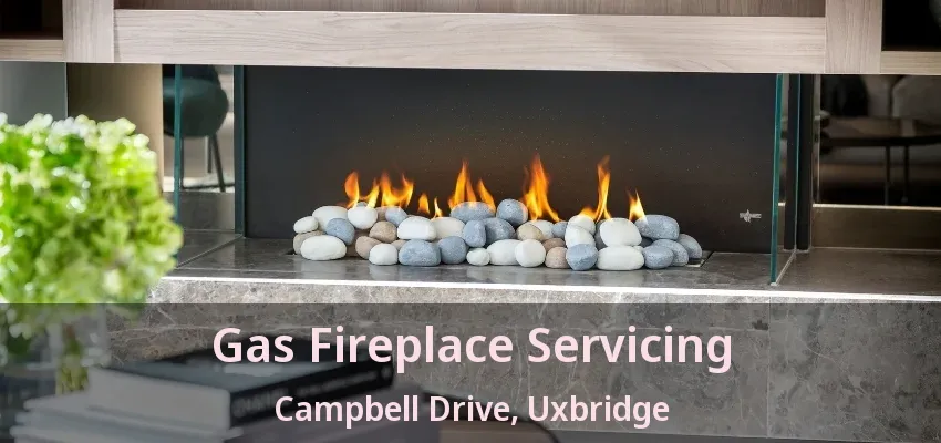 Gas Fireplace Servicing Campbell Drive, Uxbridge - ON