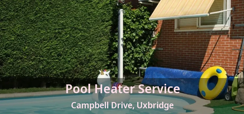 Pool Heater Service Campbell Drive, Uxbridge - ON Pool Heater Service Campbell Drive, Uxbridge - ON
