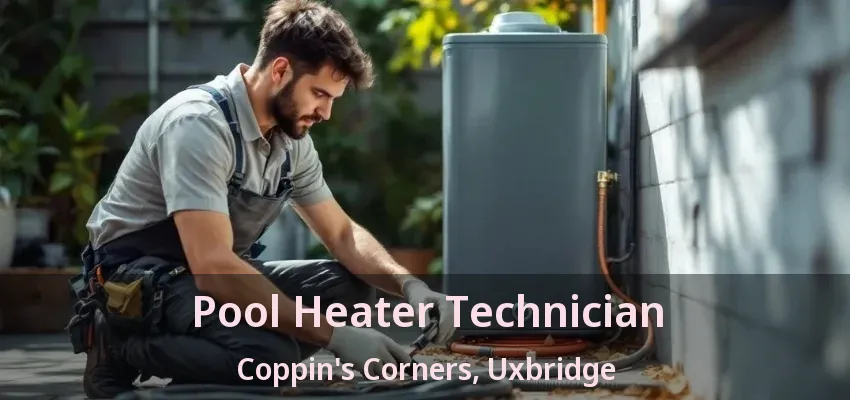 Pool Heater Technician Coppin's Corners, Uxbridge - ON Pool Heater Technician Coppin's Corners, Uxbridge - ON
