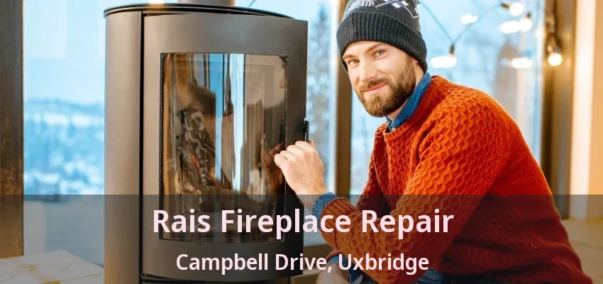 Rais Fireplace Repair Campbell Drive, Uxbridge - ON