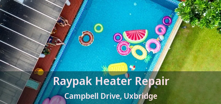 Raypak Heater Repair Campbell Drive, Uxbridge - ON