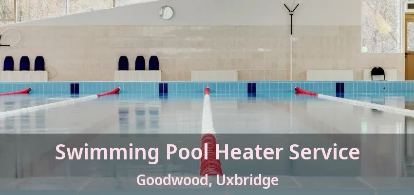 Swimming Pool Heater Service Goodwood, Uxbridge - ON