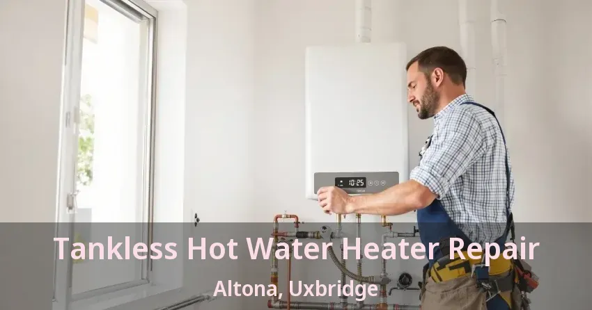 Tankless Hot Water Heater Repair Altona, Uxbridge - ON