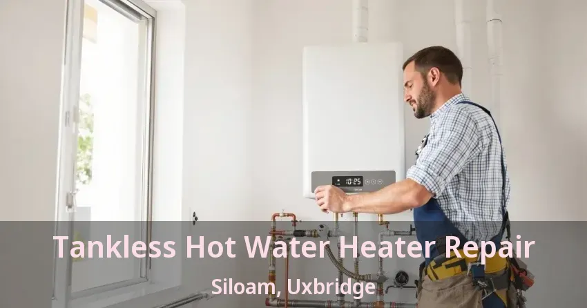 Tankless Hot Water Heater Repair Siloam, Uxbridge - ON