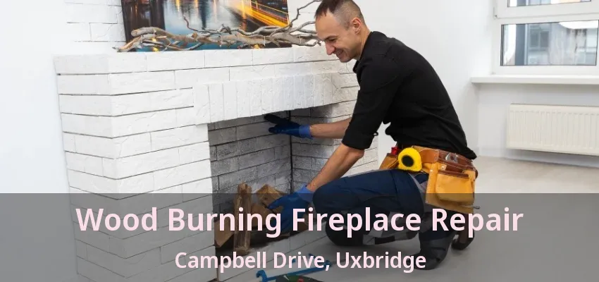 Wood Burning Fireplace Repair Campbell Drive, Uxbridge - ON